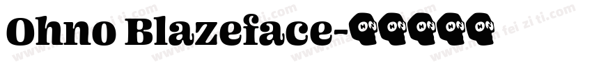 Ohno Blazeface字体转换